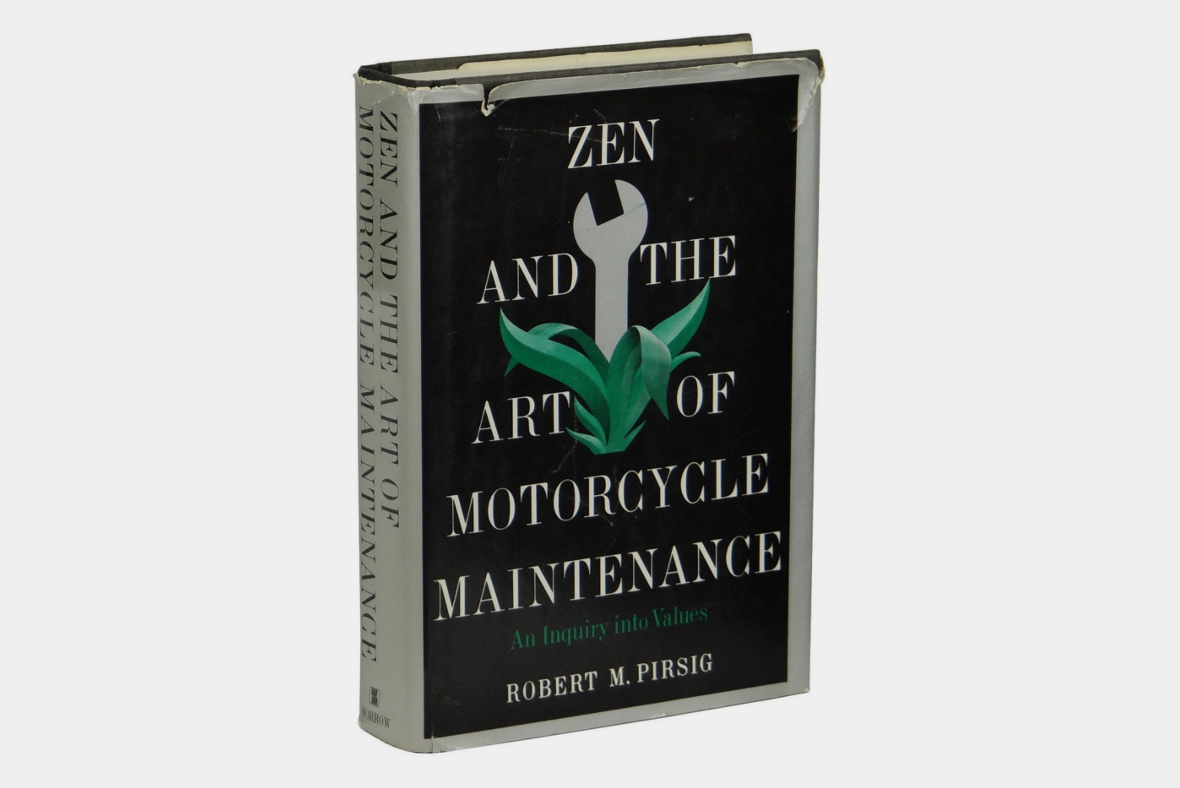 Zen and the Art of Motorcycle Maintenance: An Inquiry into Values by Robert M. Pirsig