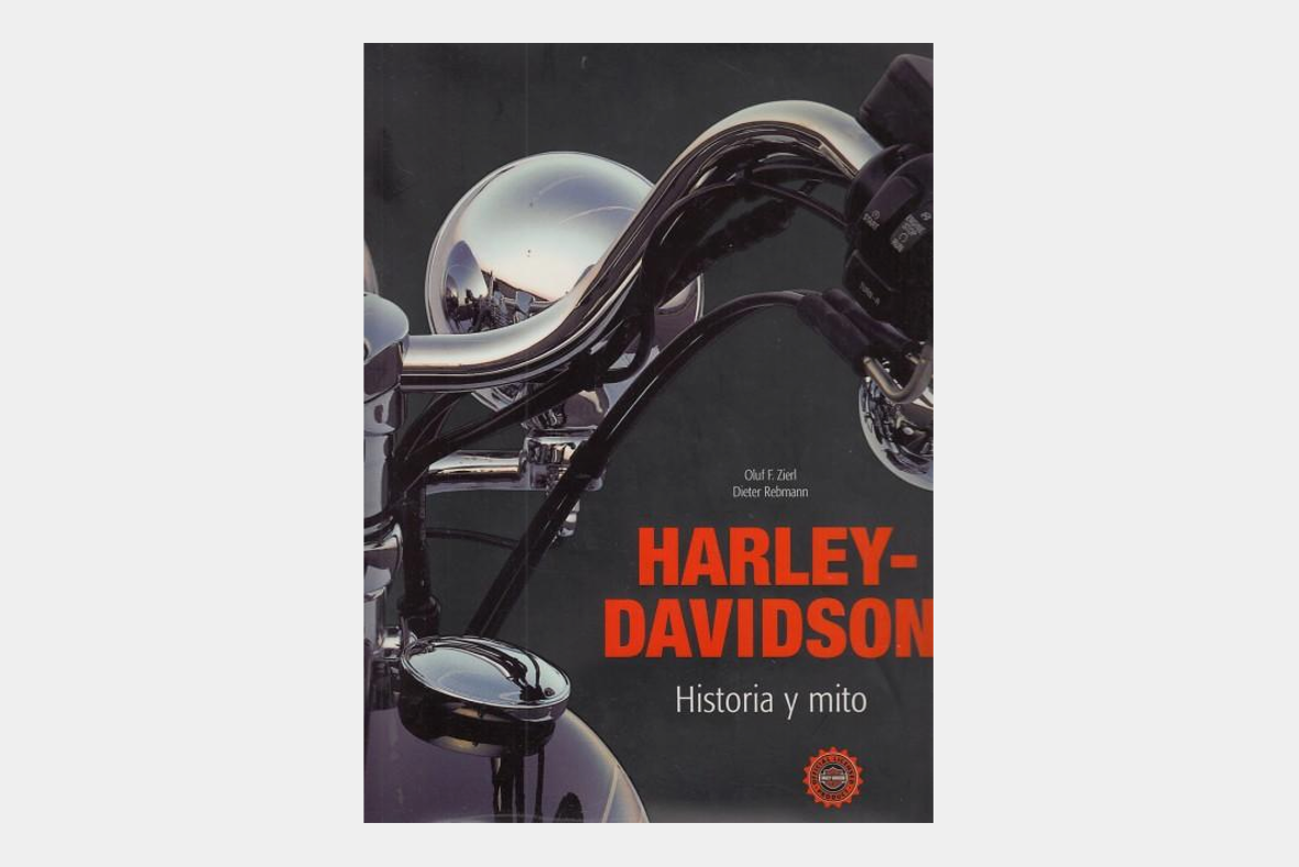 Ride Free Forever: The Legend of Harley-Davidson by Oluf Fritz Zierl and Dieter Rebmann