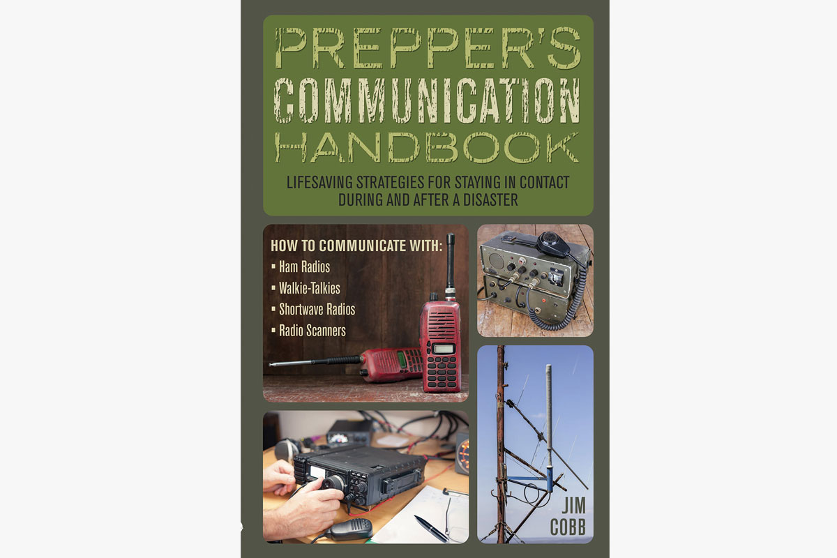 “Prepper's Communication Handbook: Lifesaving Strategies for Staying in Contact During and After a Disaster” by Jim Cobb