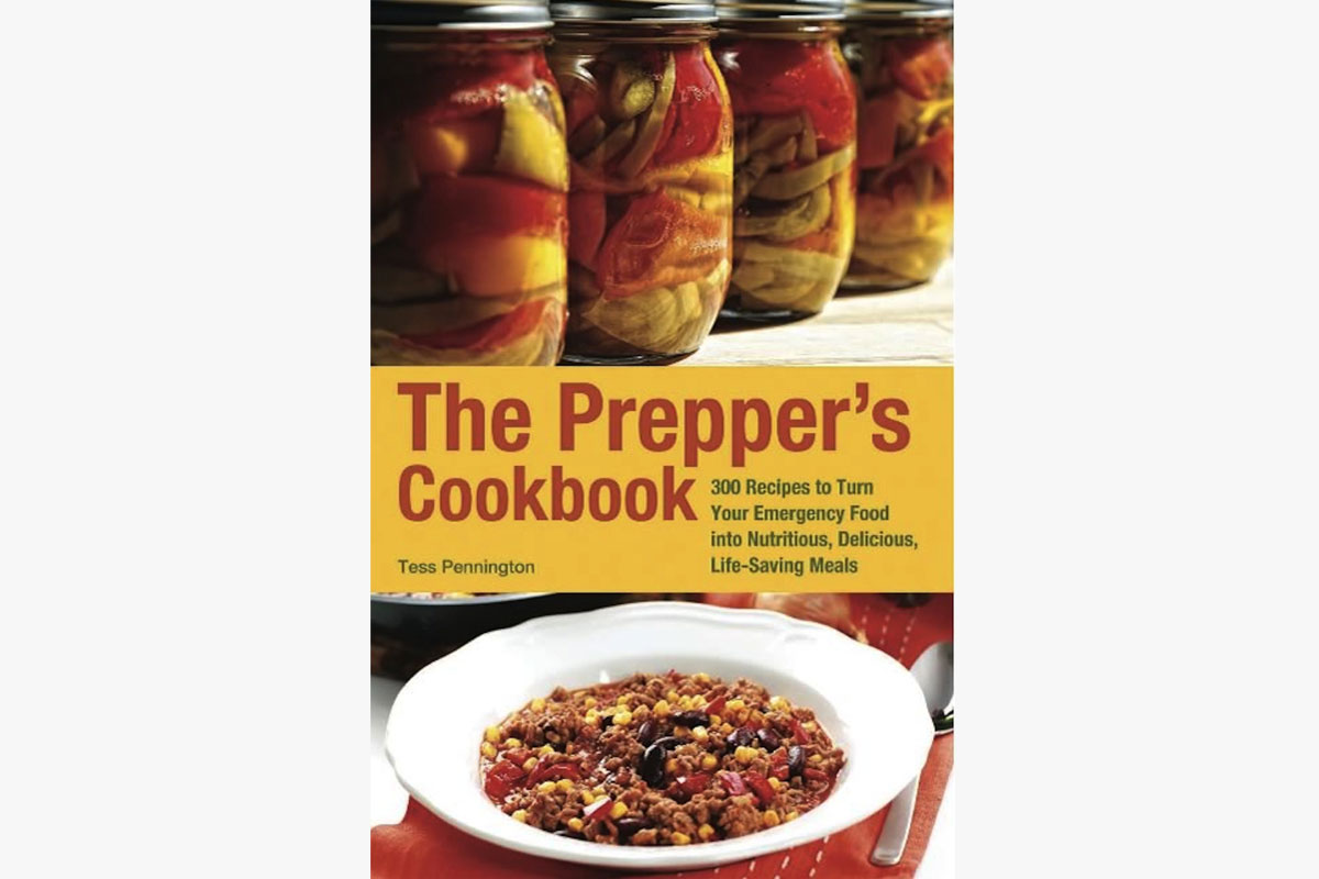 “The Prepper’s Cookbook: 300 Recipes to Turn Your Emergency Food into Nutritious, Delicious, Life-Saving Meals” by Tess Pennington