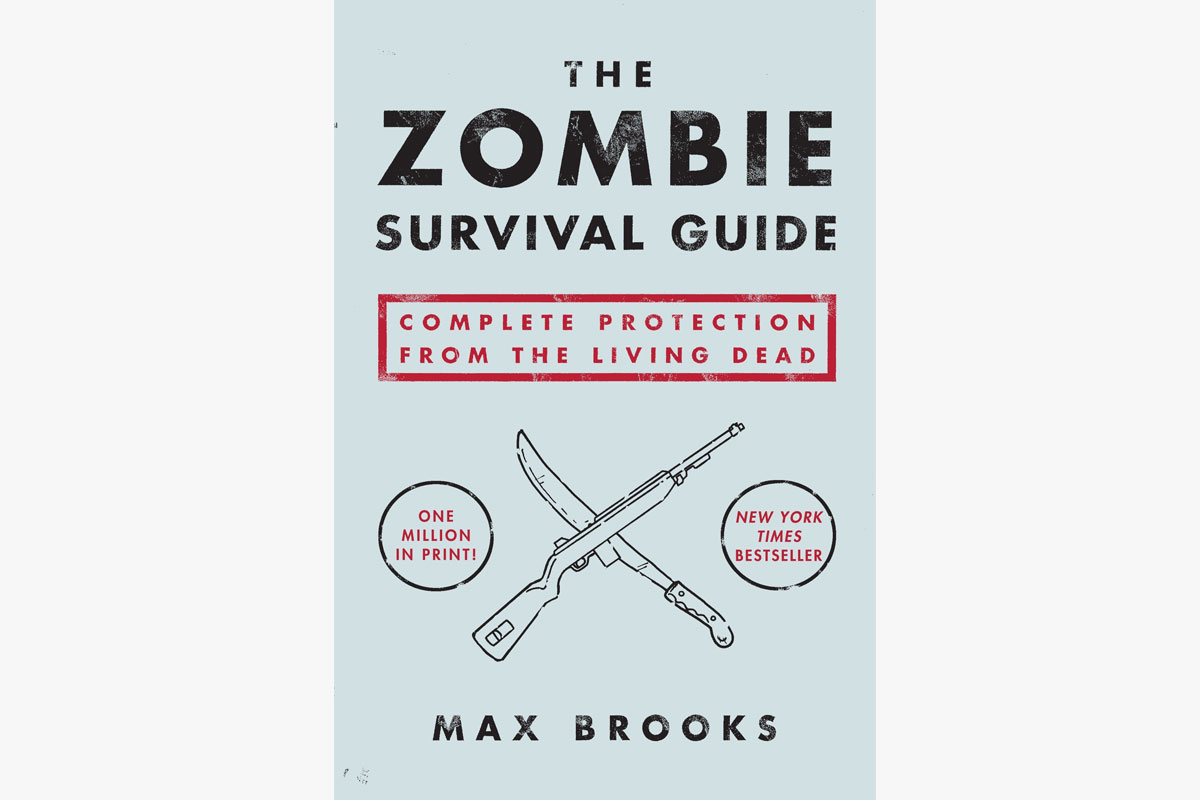 “The Zombie Survival Guide: Complete Protection from the Living Dead” by Max Brooks