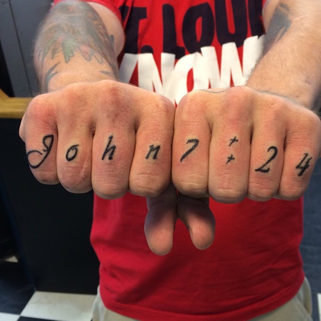 John Chapter 7 Verse 24 Knuckle Tattoos